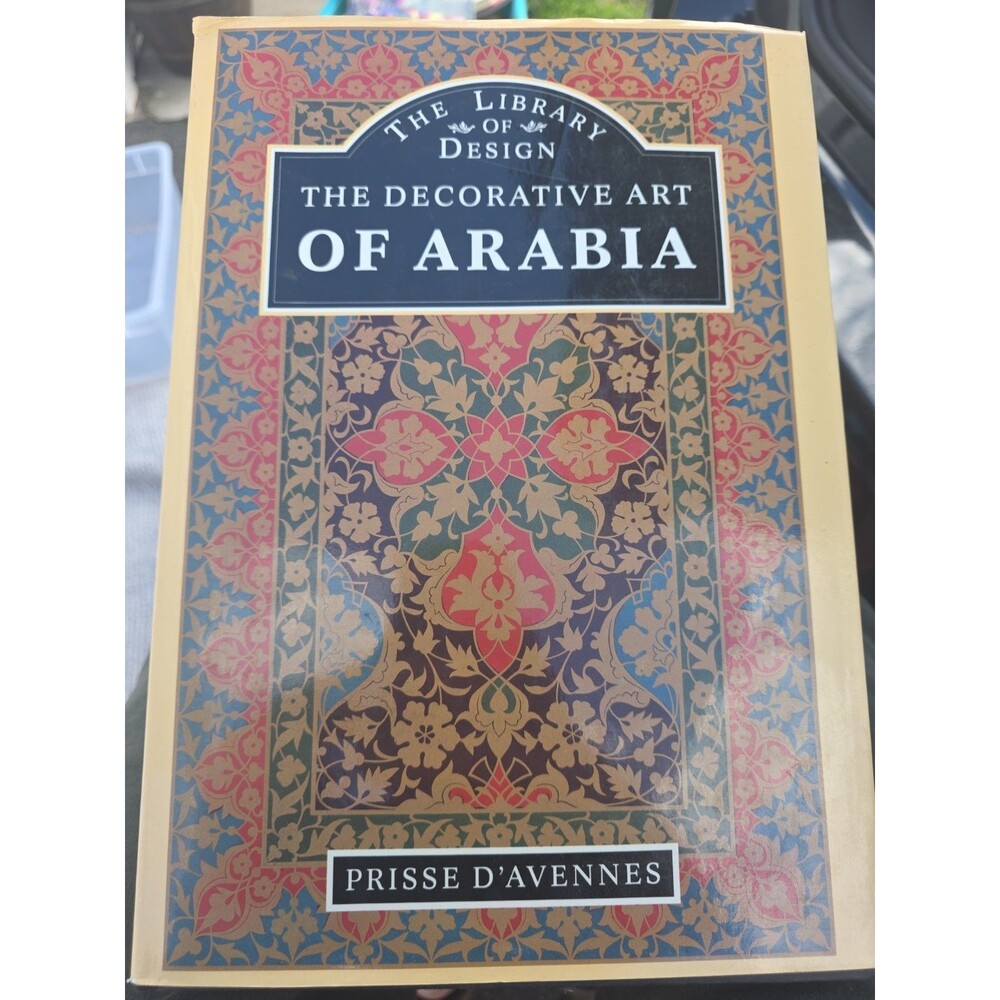 The Decorative Art of Arabia Hardcover Prisse d'Avennes